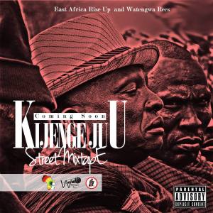Kijenge Juu Street Mixtape